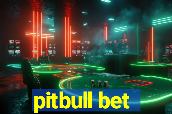 pitbull bet